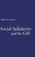 Social Solidarity and the Gift di Aafke. E Komter edito da Cambridge University Press