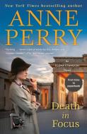 Death in Focus: An Elena Standish Novel di Anne Perry edito da BALLANTINE BOOKS