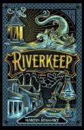 Riverkeep di Martin Stewart edito da TURTLEBACK BOOKS