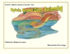 Sylvia Snake goes Swimming di Maureen Larter edito da LIGHTNING SOURCE INC