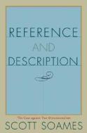 Reference and Description: The Case Against Two-Dimensionalism di Scott Soames edito da Princeton University Press