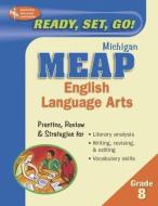 Michigan MEAP: Grade 8 English Language Arts di Editors of Rea edito da RES & EDUCATION ASSN
