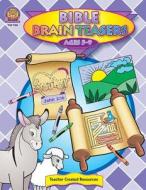 Bible Brain Teasers: Ages 5-9 di Becky Radtke edito da Teacher Created Materials