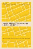 Toward Equity and Inclusion in Canadian Cities edito da McGill-Queen's University Press