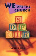 We Are the Church: Children's Object Lessons di Wesley T. Runk edito da CSS Publishing Company