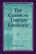 Classical Tibetan Language di Stephan V. Beyer edito da State University Press of New York (SUNY)