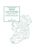 Finding Your Irish Ancestors di Brian Mitchell, Adrian Mitchell edito da Clearfield