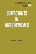 Surfactants in Agrochemicals di Tharwat F. (Berkshire Tadros edito da Taylor & Francis Inc