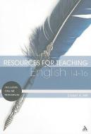 Resources for Teaching English: 14-16 di David A. Hill edito da BLOOMSBURY 3PL