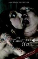 The Menstruating Mall di Carlton Mellick edito da Afterbirth Books