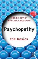 Psychopathy di Sandie Taylor, Lance Workman edito da Taylor & Francis Ltd