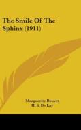 The Smile of the Sphinx (1911) di Marguerite Bouvet edito da Kessinger Publishing