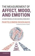 The Measurement of Affect, Mood, and Emotion di Panteleimon Ekkekakis edito da Cambridge University Press