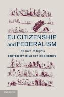 EU Citizenship and Federalism edito da Cambridge University Press