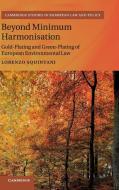 Beyond Minimum Harmonisation di Lorenzo Squintani edito da Cambridge University Press