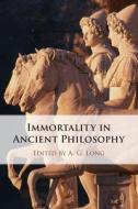 Immortality In Ancient Philosophy edito da Cambridge University Press