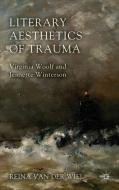Literary Aesthetics of Trauma di Reina Van der Wiel edito da Palgrave Macmillan