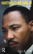 Martin Luther King Jr. di John A. Kirk edito da Taylor & Francis Ltd