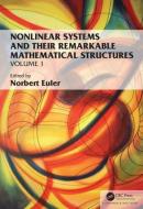 Nonlinear Systems and Their Remarkable Mathematical Structures di Norbert Euler edito da Taylor & Francis Ltd