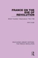 France On The Eve Of Revolution di John Lough edito da Taylor & Francis Ltd