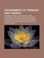 Government Of Trinidad And Tobago: Natio di Books Llc edito da Books LLC, Wiki Series