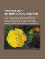 Footballeur International Nig Rian: Tijj di Livres Groupe edito da Books LLC, Wiki Series