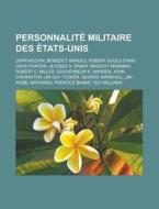 Personnalit Militaire Des Tats-unis: J di Livres Groupe edito da Books LLC, Wiki Series