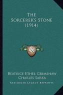 The Sorcerer's Stone (1914) di Beatrice Ethel Grimshaw edito da Kessinger Publishing