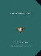 Kathopanishad di G. R. S. Mead edito da Kessinger Publishing