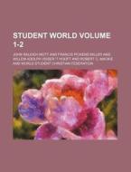 Student World Volume 1-2 di John Raleigh Mott edito da Rarebooksclub.com