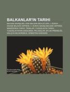 Balkanlar'in Tarihi: Balkan Savaslari, E di Kaynak Wikipedia edito da Books LLC, Wiki Series