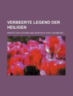 Verbeerte Legend Der Heiligen di Martin edito da Rarebooksclub.com