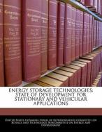 Energy Storage Technologies: State Of Development For Stationary And Vehicular Applications edito da Bibliogov