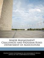 Major Management Challenges And Program Risks: Department Of Agriculture edito da Bibliogov