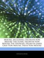 Moltke, Including: Helmuth Von Moltke Th di Hephaestus Books edito da Hephaestus Books