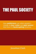 The Paul Society di Jonathan Clark edito da Lulu.com