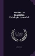 Studien Zur Englischen Philologie, Issues 5-7 di Anonymous edito da Palala Press