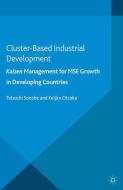 Cluster-Based Industrial Development: di Tetsushi Sonobe, K. Otsuka edito da Palgrave Macmillan