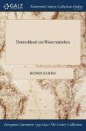 Deutschland di Heinrich Heine edito da Gale Ncco, Print Editions