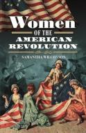 Women Of The American Revolution di Wilcoxson edito da Pen & Sword Books Ltd