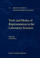 Tools and Modes of Representation in the Laboratory Sciences di Ursula Klein edito da Springer Netherlands