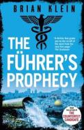 The Fuhrer’s Prophecy di Brian Klein edito da Little, Brown Book Group