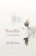 Pondlife di Al Alvarez edito da Bloomsbury Publishing Plc