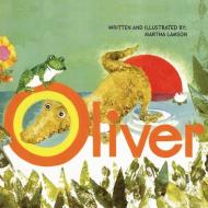 Oliver di Martha Lamson edito da Xlibris