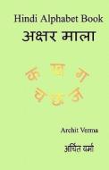 Hindi Alphabet Book: Ka Kha Ga di Archit Verma edito da Createspace