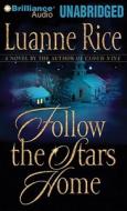 Follow the Stars Home di Luanne Rice edito da Brilliance Audio