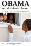 Obama and the Biracial Factor: The Battle for a New American Majority edito da PAPERBACKSHOP UK IMPORT