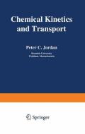 Chemical Kinetics and Transport di Peter Jordan edito da Springer US