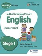 Hodder Cambridge Primary English: Learner's Book Stage 1 di Sarah Snashall edito da HODDER EDUCATION