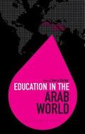 Education in the Arab World edito da BLOOMSBURY 3PL